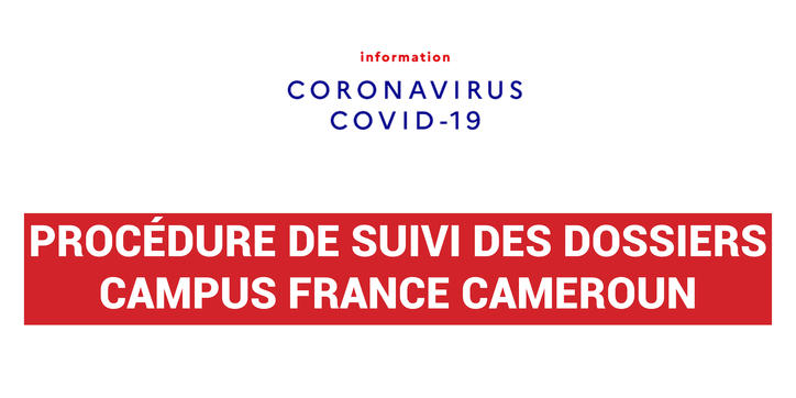 Informations importantesprocédure de suivi des dossiers Campus France